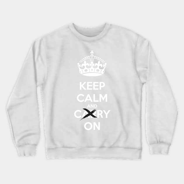 keep calm and cry on Crewneck Sweatshirt by yinon-h